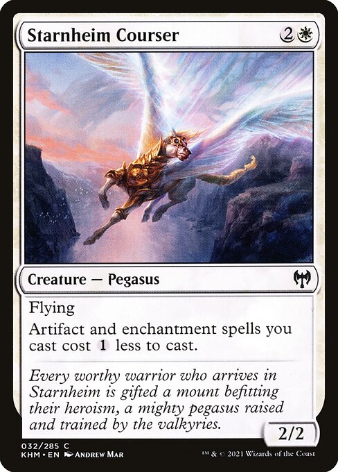 Starnheim Courser
Creature — Pegasus
Flying
Artifact and enchantment spells you cast cost {1} less to cast.
2/2