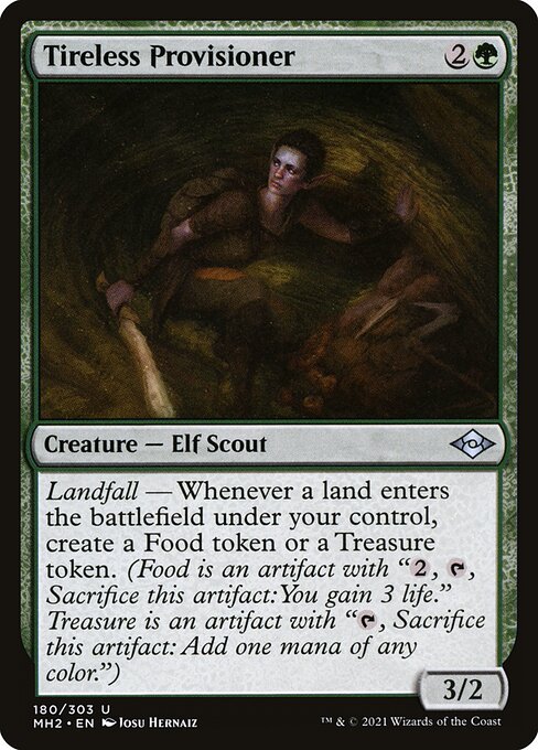 Tireless Provisioner
Creature — Elf Scout
Landfall — Whenever a land you control enters, create a Food token or a Treasure token. (Food is an artifact with "{2}, {T}, Sacrifice this token: You gain 3 life." Treasure is an artifact with "{T}, Sacrifice this token: Add one mana of any color.")
3/2