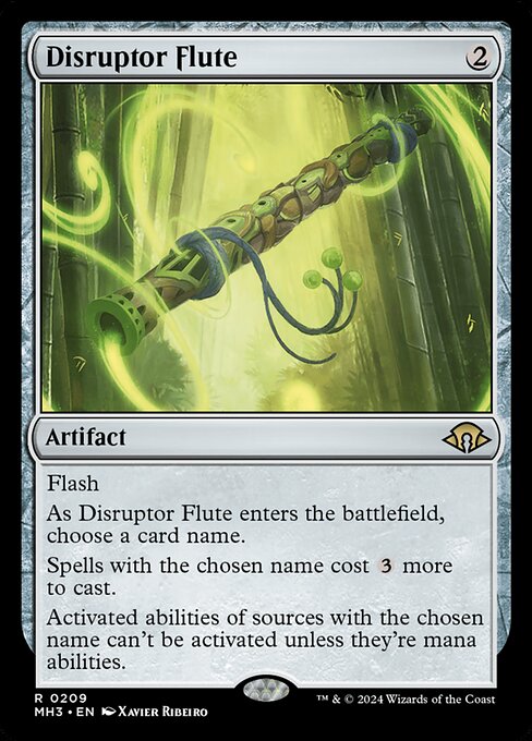Disruptor Flute
Artifact
Flash
As this artifact enters, choose a card name.
Spells with the chosen name cost {3} more to cast.
Activated abilities of sources with the chosen name can't be activated unless they're mana abilities.
