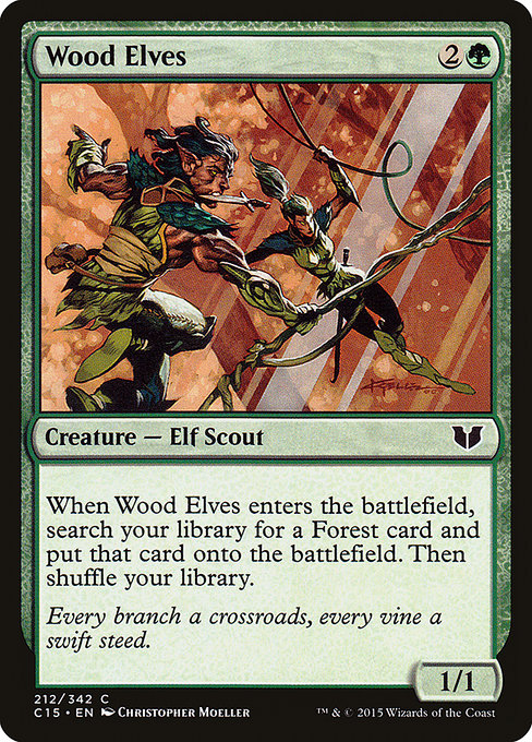 Wood Elves
Creature — Elf Scout
When this creature enters, search your library for a Forest card, put that card onto the battlefield, then shuffle.
1/1