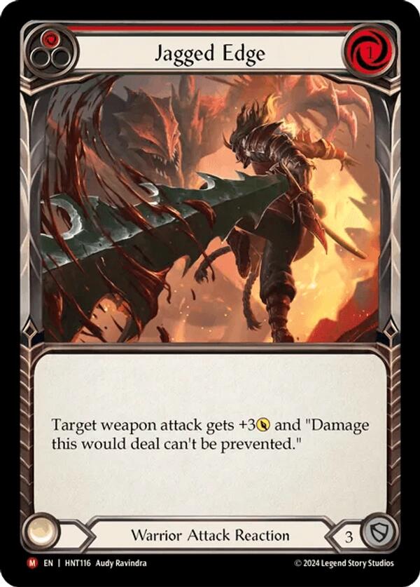 Pitch:
1
Jagged Edge

Cost:
1

Target weapon attack gets +3{p} and "Damage this would deal can't be prevented."

Warrior Attack Reaction

Defense:
3
