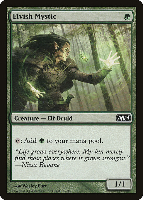 Elvish Mystic
Creature — Elf Druid
{T}: Add {G}.
1/1