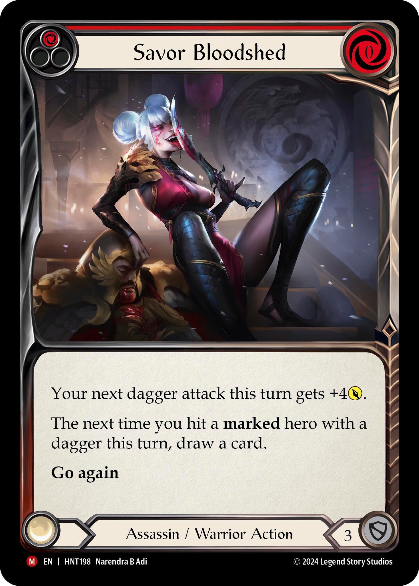 
Pitch:
1
Savor Bloodshed

Cost:
0

Your next dagger attack this turn gets +4{p}.

The next time you hit a marked hero with a dagger this turn, draw a card.

Go again

Assassin / Warrior Action

Defense:
3
