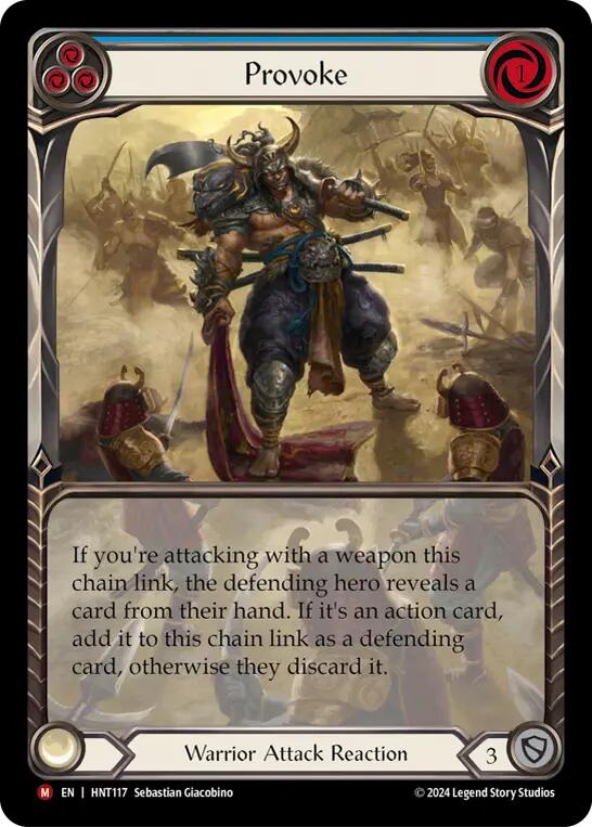 Pitch:
3
Provoke

Cost:
1

If you're attacking with a weapon this chain link, the defending hero reveals a card from their hand. If it's an action card, add it to this chain link as a defending card, otherwise they discard it.

Warrior Attack Reaction

Defense:
3
