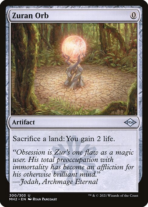 Zuran Orb
Artifact
Sacrifice a land: You gain 2 life.