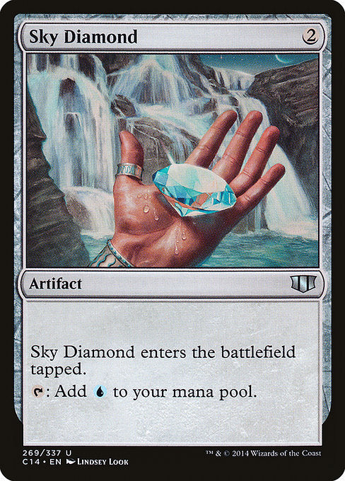 Sky Diamond
Artifact
This artifact enters tapped.
{T}: Add {U}.