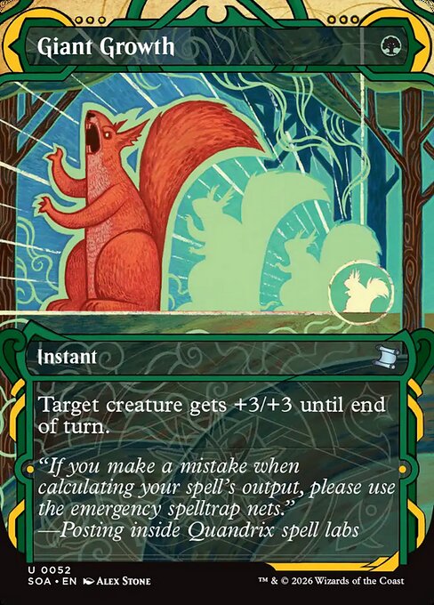 Giant Growth
Instant
Target creature gets +3/+3 until end of turn.