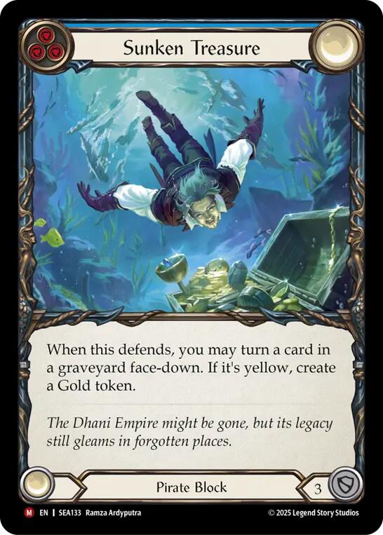 Pitch:
3
Sunken Treasure

When this defends, you may turn a card in a graveyard face-down. If it's yellow, create a Gold token.

Pirate Block

Defense:
3
