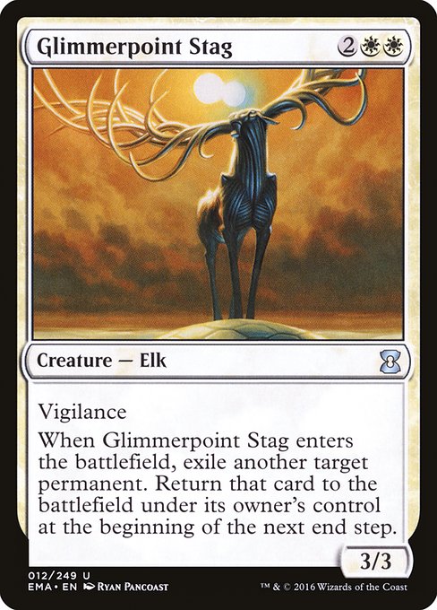 Glimmerpoint Stag
Creature — Elk
Vigilance
When this creature enters, exile another target permanent. Return that card to the battlefield under its owner's control at the beginning of the next end step.
3/3