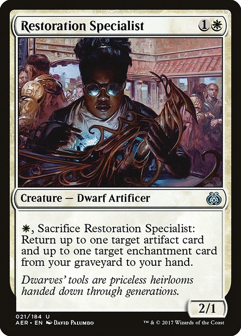 Restoration Specialist
Creature — Dwarf Artificer
{W}, Sacrifice this creature: Return up to one target artifact card and up to one target enchantment card from your graveyard to your hand.
2/1