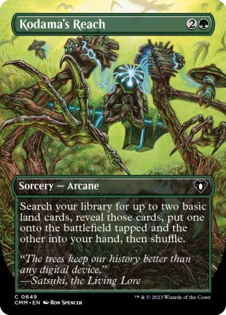 '-Kodama's Reach
Sorcery â€” Arcane
Search your library for up to two basic land cards, reveal those cards, put one onto the battlefield tapped and the other into your hand, then shuffle.