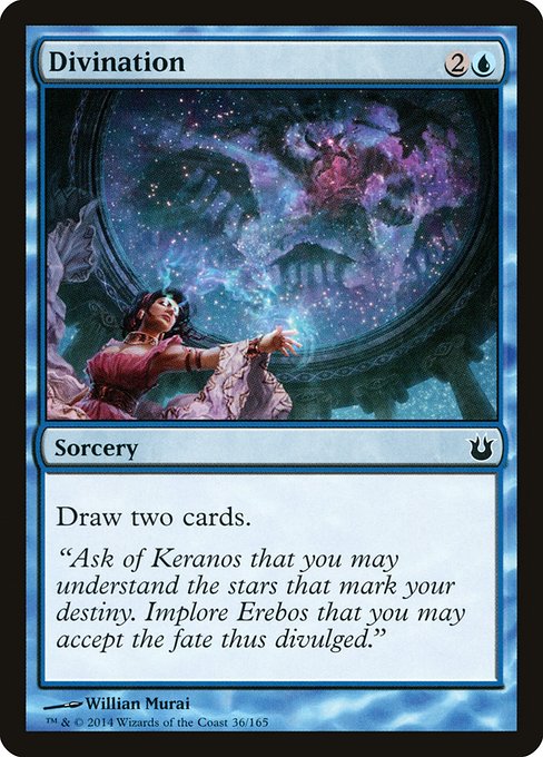Divination
Sorcery
Draw two cards.