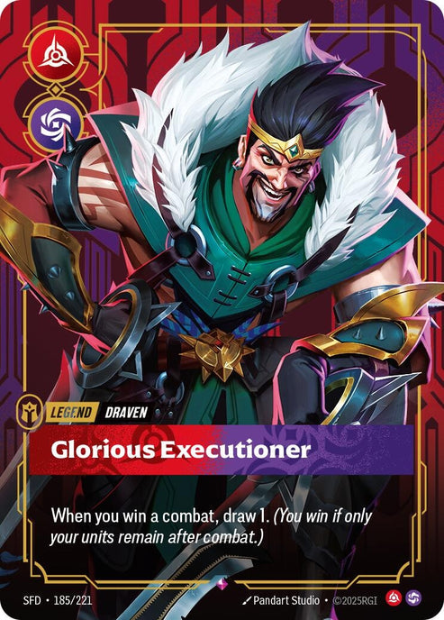 Draven - Glorious Executioner (185/221)
Rarity:	Rare
Number:	185/221
Description:	When you win a combat, draw 1. (You win if only your units remain after combat.)
Energy Cost:	0
Power Cost:	0
Might:	0
Card Type:	Legend
Tag:	Draven
Domain:	Fury;Chaos
Set:	Spiritforged