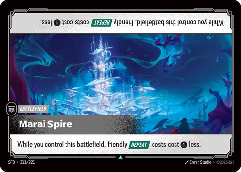 Marai Spire (211/221)
Rarity:	Uncommon
Number:	211/221
Description:	While you control this battlefield, friendly [REPEAT] costs cost 1 less.
Card Type:	Battlefield
Domain:	None
Set:	Spiritforged