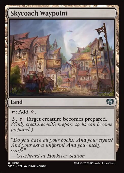 Skycoach Waypoint
Land
{T}: Add {C}.
{3}, {T}: Target creature becomes prepared. (Only creatures with prepare spells can become prepared.)