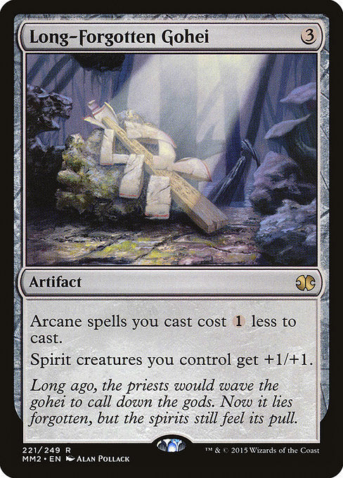 Long-Forgotten Gohei
Artifact
Arcane spells you cast cost {1} less to cast.
Spirit creatures you control get +1/+1.