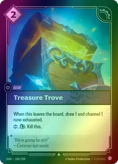 Treasure Trove
Alternate Art Qualifier: Default Art
Set: Origins
Finish: Foil
Rarity: Uncommon
Domain: Chaos
Card Text: When this leaves the board, draw 1 and channel 1 rune exhausted.