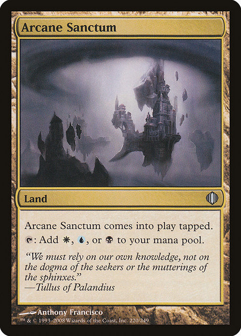 Arcane Sanctum
Land
This land enters tapped.
{T}: Add {W}, {U}, or {B}.