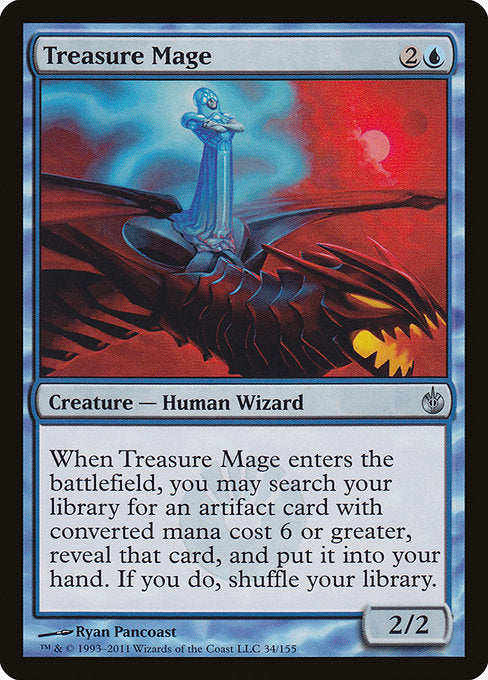 Treasure Mage
Creature — Human Wizard
When this creature enters, you may search your library for an artifact card with mana value 6 or greater, reveal it, put it into your hand, then shuffle.
2/2