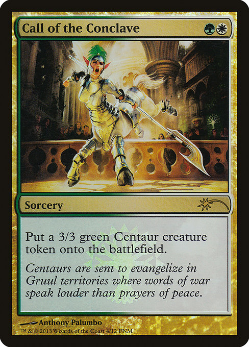 Call of the Conclave
Sorcery
Create a 3/3 green Centaur creature token.