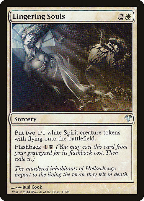 Lingering Souls
Sorcery
Create two 1/1 white Spirit creature tokens with flying.
Flashback {1}{B} (You may cast this card from your graveyard for its flashback cost. Then exile it.)