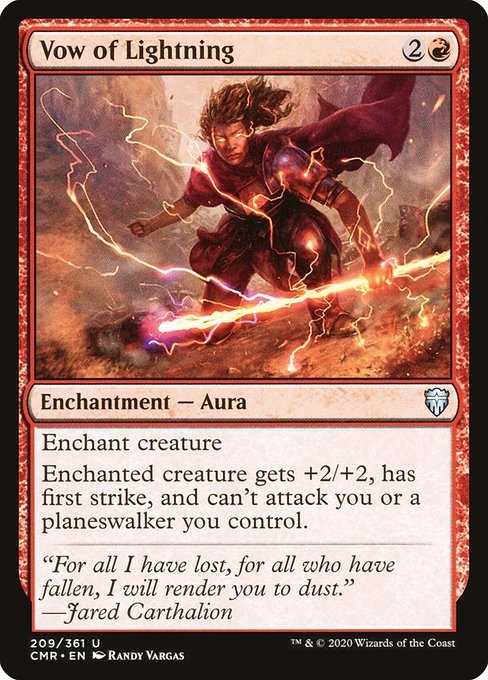 Vow of Lightning
Enchantment — Aura
Enchant creature
Enchanted creature gets +2/+2, has first strike, and can't attack you or planeswalkers you control.