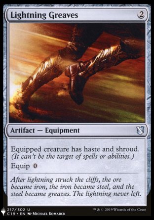 '-Lightning Greaves
Artifact â€” Equipment
Equipped creature has haste and shroud.
Equip %0