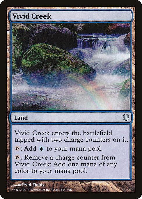 Vivid Creek
Land
This land enters tapped with two charge counters on it.
{T}: Add {U}.
{T}, Remove a charge counter from this land: Add one mana of any color.