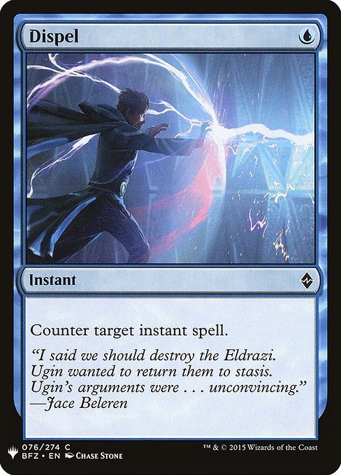 Dispel
Instant
Counter target instant spell.