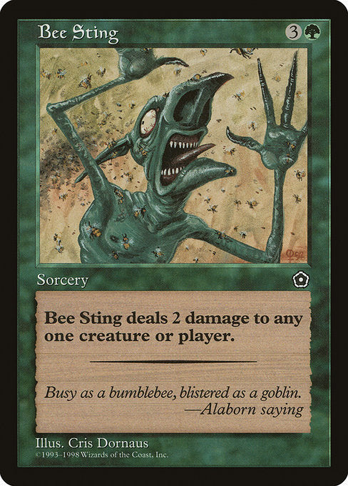 Bee Sting
Sorcery
Bee Sting deals 2 damage to any target.