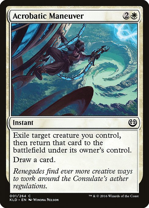 Acrobatic Maneuver
Instant
Exile target creature you control, then return that card to the battlefield under its owner's control.
Draw a card.
