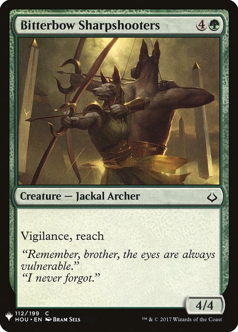 Bitterbow Sharpshooters
Creature — Jackal Archer
Vigilance, reach
4/4