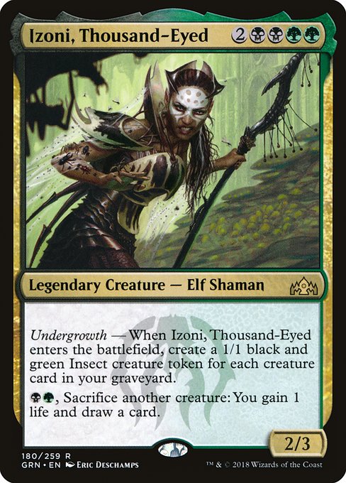 Izoni, Thousand-Eyed
Legendary Creature — Elf Shaman
Undergrowth — When Izoni enters, create a 1/1 black and green Insect creature token for each creature card in your graveyard.
{B}{G}, Sacrifice another creature: You gain 1 life and draw a card.
2/3