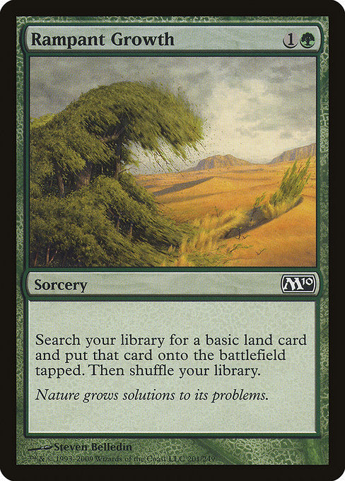 Rampant Growth
Sorcery
Search your library for a basic land card, put that card onto the battlefield tapped, then shuffle.
