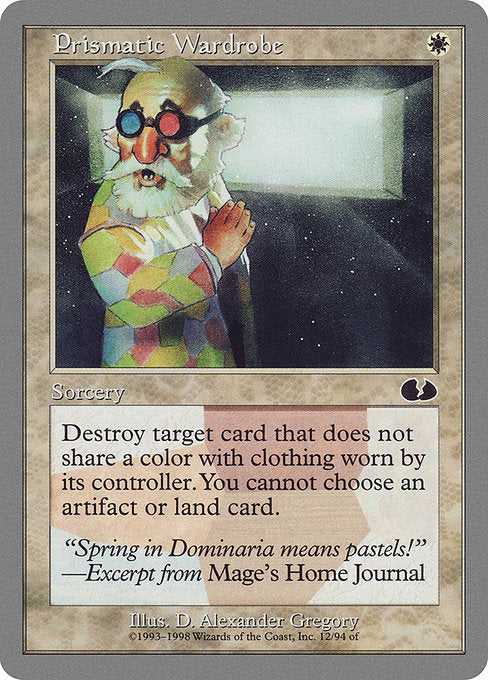 Prismatic Wardrobe
Sorcery
Destroy target nonartifact, nonland permanent that doesn't share a color with clothing worn by its controller.