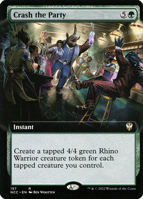 Crash the Party
Instant
Create a tapped 4/4 green Rhino Warrior creature token for each tapped creature you control.