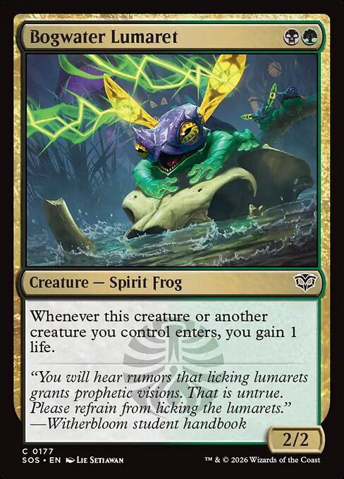 Bogwater Lumaret
Creature — Spirit Frog
Whenever this creature or another creature you control enters, you gain 1 life.
2/2