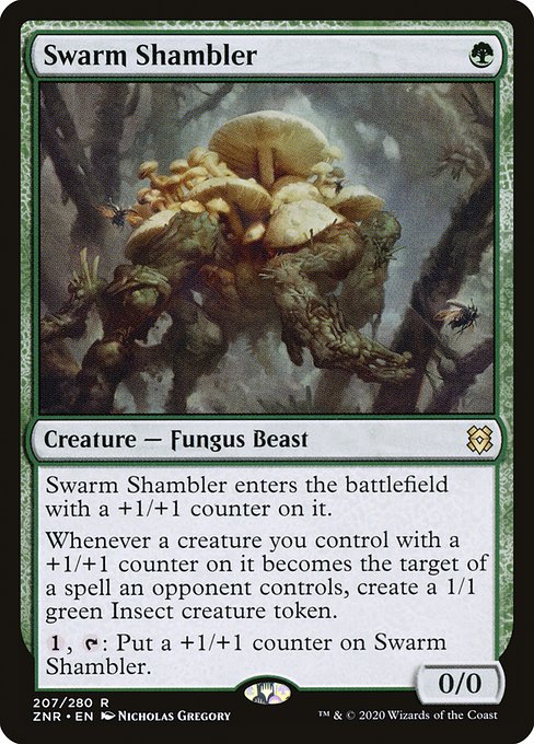 Swarm Shambler
Creature — Fungus Beast
This creature enters with a +1/+1 counter on it.
Whenever a creature you control with a +1/+1 counter on it becomes the target of a spell an opponent controls, create a 1/1 green Insect creature token.
{1}, {T}: Put a +1/+1 counter on this creature.
0/0