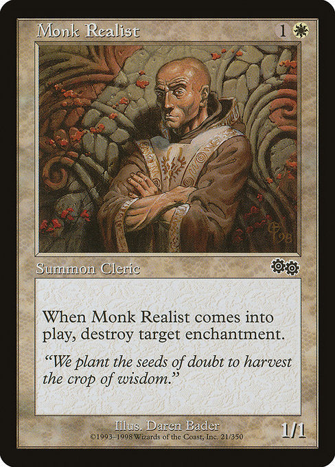 Monk Realist
Creature — Human Monk Cleric
When this creature enters, destroy target enchantment.
1/1