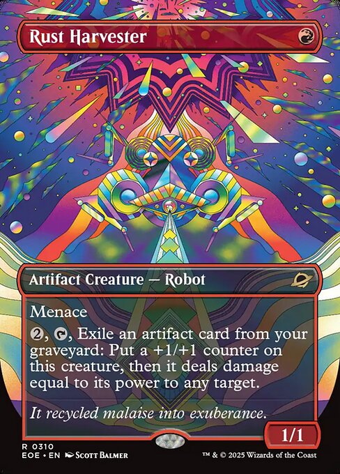 Rust Harvester
Artifact Creature — Robot
Menace
{2}, {T}, Exile an artifact card from your graveyard: Put a +1/+1 counter on this creature, then it deals damage equal to its power to any target.
1/1