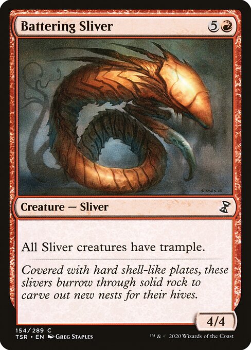 Battering Sliver
Creature — Sliver
All Sliver creatures have trample.
4/4