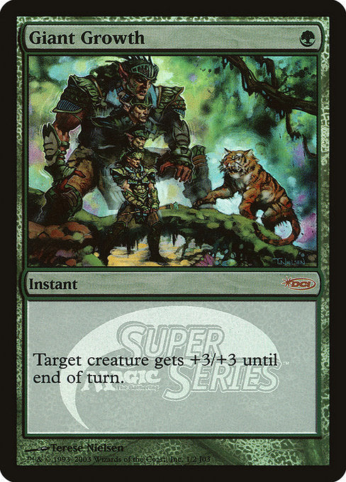 Giant Growth
Instant
Target creature gets +3/+3 until end of turn.