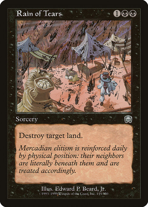 Rain of Tears
Sorcery
Destroy target land.