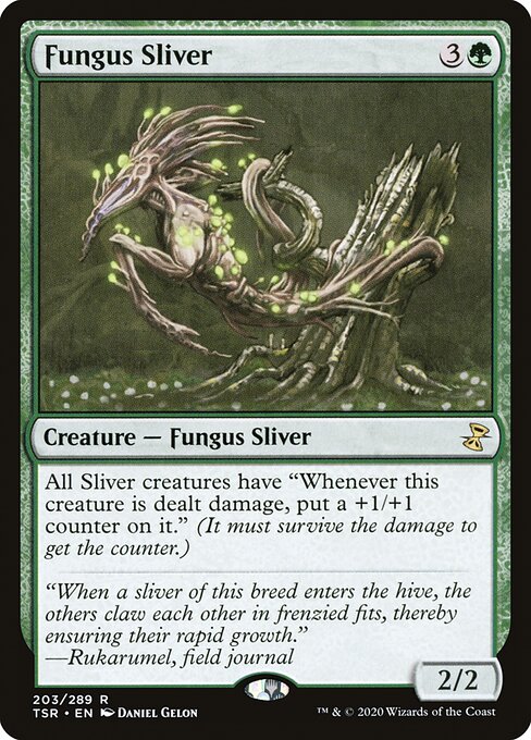 Fungus Sliver
Creature — Fungus Sliver
All Sliver creatures have "Whenever this creature is dealt damage, put a +1/+1 counter on it." (It must survive the damage to get the counter.)
2/2