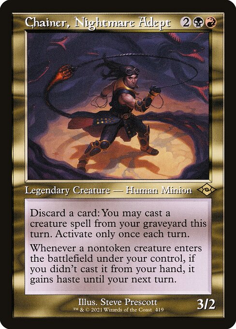 Chainer, Nightmare Adept
Legendary Creature — Human Minion
Discard a card: You may cast a creature spell from your graveyard this turn. Activate only once each turn.
Whenever a nontoken creature you control enters, if you didn't cast it from your hand, it gains haste until your next turn.
3/2