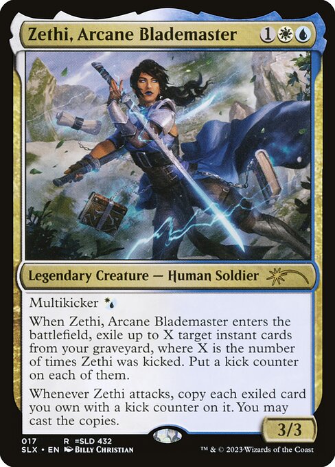Zethi, Arcane Blademaster
Legendary Creature — Human Soldier
Multikicker {W/U}
When Zethi, Arcane Blademaster enters, exile up to X target instant cards from your graveyard, where X is the number of times Zethi was kicked. Put a kick counter on each of them.
Whenever Zethi attacks, copy each exiled card you own with a kick counter on it. You may cast the copies.
3/3