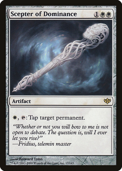 Scepter of Dominance
Artifact
{W}, {T}: Tap target permanent.