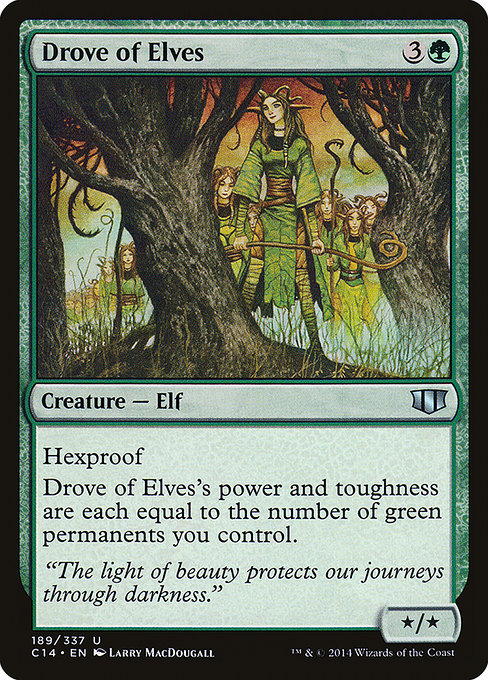 Drove of Elves
Creature — Elf
Hexproof
Drove of Elves's power and toughness are each equal to the number of green permanents you control.
*/*