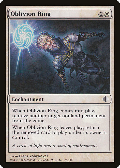 Oblivion Ring
Enchantment
When this enchantment enters, exile another target nonland permanent.
When this enchantment leaves the battlefield, return the exiled card to the battlefield under its owner's control.
