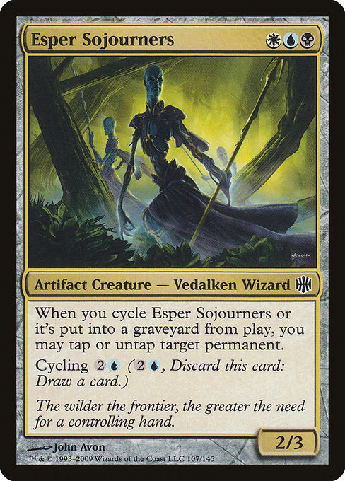 Esper Sojourners
Artifact Creature — Vedalken Wizard
When you cycle this card and when this creature dies, you may tap or untap target permanent.
Cycling {2}{U} ({2}{U}, Discard this card: Draw a card.)
2/3